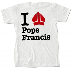 I Love Pope Francis